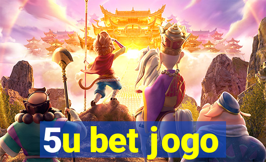 5u bet jogo